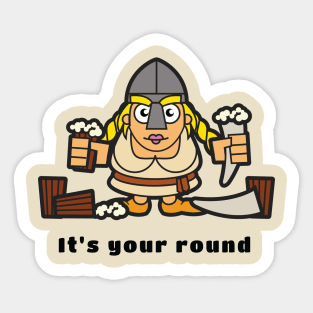 Vikings - Its your round Sticker